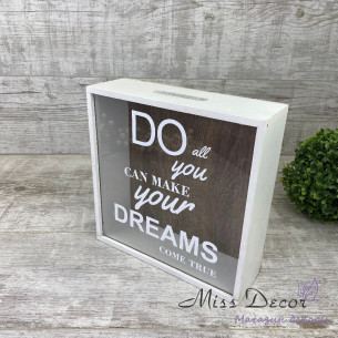 Скарбничка 365 днів do all you can make your dreams come true